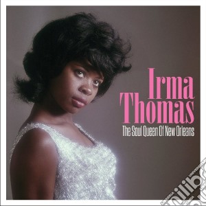 (LP Vinile) Irma Thomas - The Soul Queen Of New Orleans lp vinile di Irma Thomas