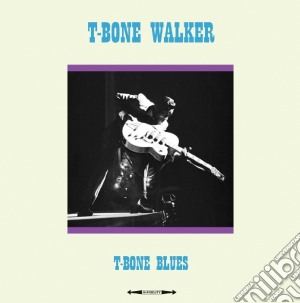 (LP Vinile) T Bone Walker - T Bone Blues lp vinile di T Bone Walker