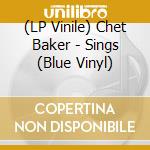 (LP Vinile) Chet Baker - Sings (Blue Vinyl) vinile