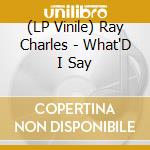 (LP Vinile) Ray Charles - What'D I Say vinile