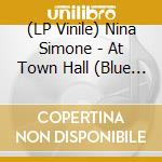 (LP Vinile) Nina Simone - At Town Hall (Blue Vinyl 180G) lp vinile di Nina Simone