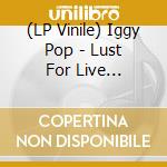 (LP Vinile) Iggy Pop - Lust For Live (Coloured)