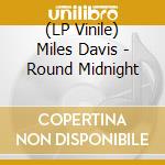 (LP Vinile) Miles Davis - Round Midnight vinile