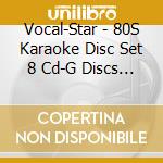 Vocal-Star - 80S Karaoke Disc Set 8 Cd-G Discs 150 Songs cd