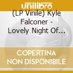 (LP Vinile) Kyle Falconer - Lovely Night Of Terror vinile