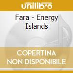 Fara - Energy Islands cd