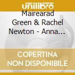 Mairearad Green & Rachel Newton - Anna Bhan cd
