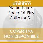 Martin Barre - Order Of Play Collector'S Edit cd musicale di Martin Barre