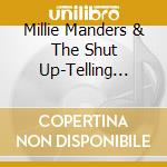 Millie Manders & The Shut Up-Telling Truths  Breaking Ties cd