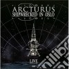 Arcturus - Shipwrecked In Oslo cd