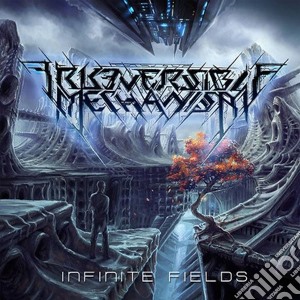 Irreversible Mechanism - Infinite Fields cd musicale di Irreversible Mechanism