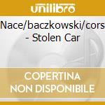 Nace/baczkowski/cors - Stolen Car cd