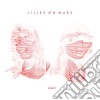 (LP Vinile) Lilies On Mars - Ago cd
