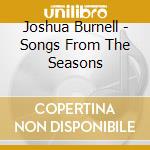 Joshua Burnell - Songs From The Seasons cd