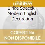Ulrika Spacek - Modern English Decoration cd