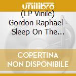 (LP Vinile) Gordon Raphael - Sleep On The Radio