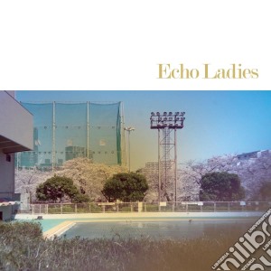 (LP Vinile) Echo Ladies - Echo Ladies (Blue Vinyl) lp vinile di Echo Ladies
