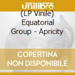 (LP Vinile) Equatorial Group - Apricity vinile