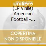 (LP Vinile) American Football - American Football (Lp3) vinile