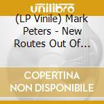 (LP Vinile) Mark Peters - New Routes Out Of Innerland vinile