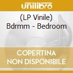 (LP Vinile) Bdrmm - Bedroom lp vinile