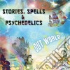 Out World - Stories Spells & Psychedelics cd