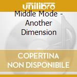 Middle Mode - Another Dimension cd