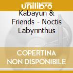 Kabayun & Friends - Noctis Labyrinthus