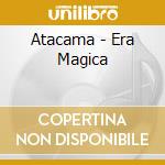 Atacama - Era Magica cd