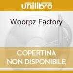 Woorpz Factory cd