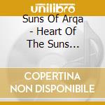 Suns Of Arqa - Heart Of The Suns 1979-2019 cd