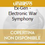 Ex-Gen - Electronic War Symphony cd