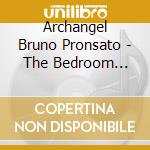 Archangel Bruno Pronsato - The Bedroom Slant cd