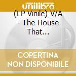 (LP Vinile) V/A - The House That Jackmaster Hater Built/Part lp vinile