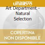 Art Department - Natural Selection cd musicale di Art Department