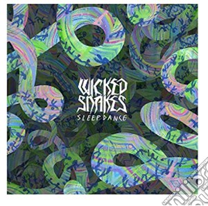 Wicked Snakes - Sleep Dance cd musicale di Wicked Snakes