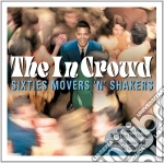 In Crowd (The) - Sixties Movers N Shakers (2 Cd) cd