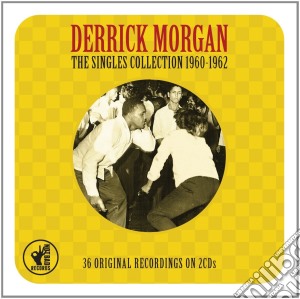 Derrick Morgan - Singles Collection (2 Cd) cd musicale di Derrick Morgan