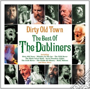 Dubliners (The) - Dirty Old Town - The Best Of (2 Cd) cd musicale di Dubliners (The)