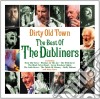 Dubliners (The) - Dirty Old Town - The Best Of (2 Cd) cd