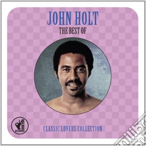 John Holt - The Best Of : Classic Lovers Collection (2 Cd) cd musicale di John Holt
