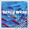 Totally Wired - The Best Of Acid Jazz (2 Cd) cd