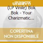 (LP Vinile) Bok Bok - Your Charizmatic Self vinile