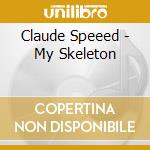 Claude Speeed - My Skeleton