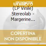 (LP Vinile) Stereolab - Margerine Eclipse (3 Lp) (Clear Vinyl Edition) lp vinile