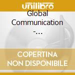 Global Communication - Transmissions (3 Cd)