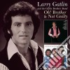 Gatlin, Larry And Ga - Oh! Brother & Not Guilty cd
