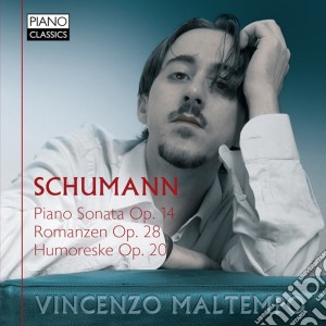 Robert Schumann - Piano Sonata Op.14 Romanzen Op.28 Humoreske Op.2 - Maltempo cd musicale di Robert Schumann