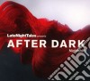 After Dark - Nightshift - Late Night Tales cd