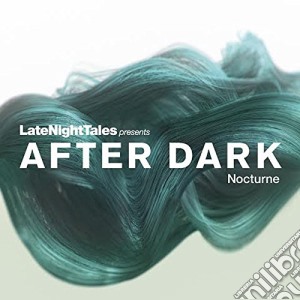 (LP Vinile) After Dark: Nocturne - Late Night Tales (2 Lp) lp vinile di After dark: nocturne